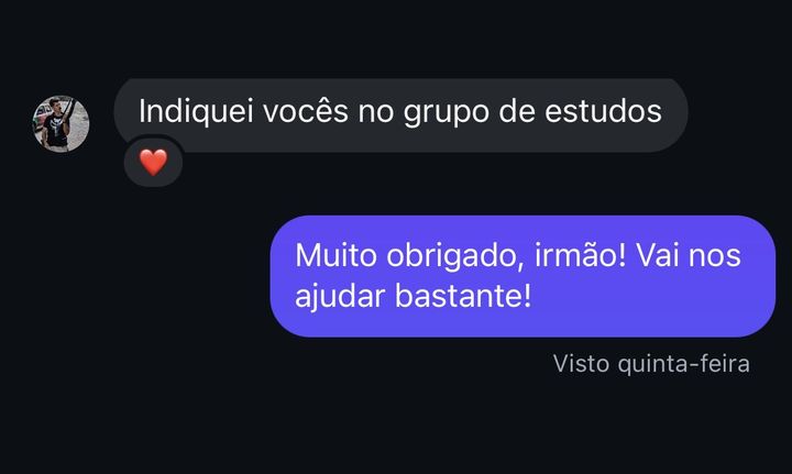 “Indiquei vocês no grupo de estudos.”